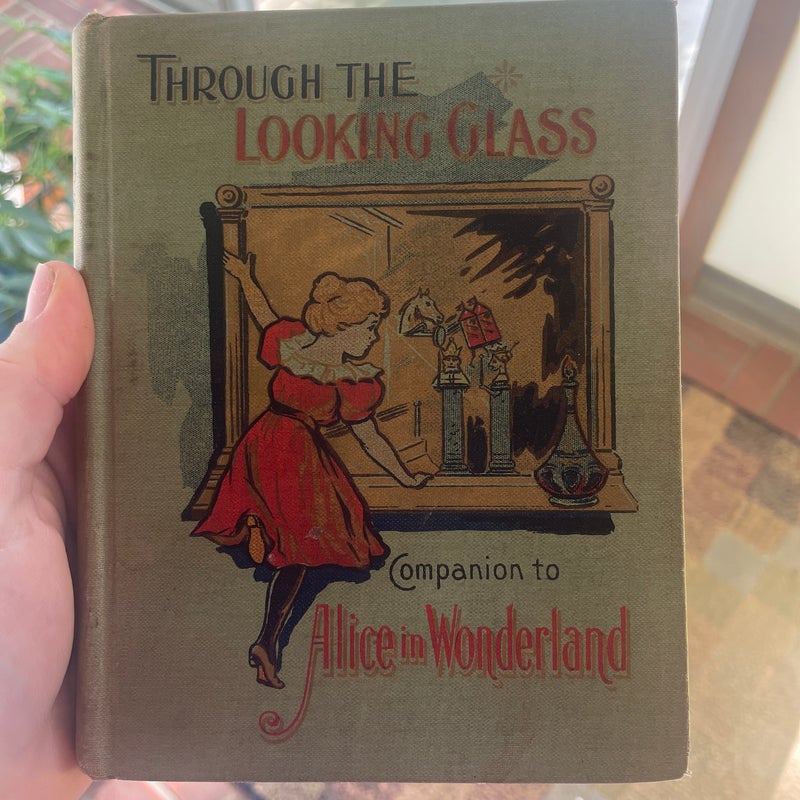 Through The Looking Glass Companion to Alice in Wonderland