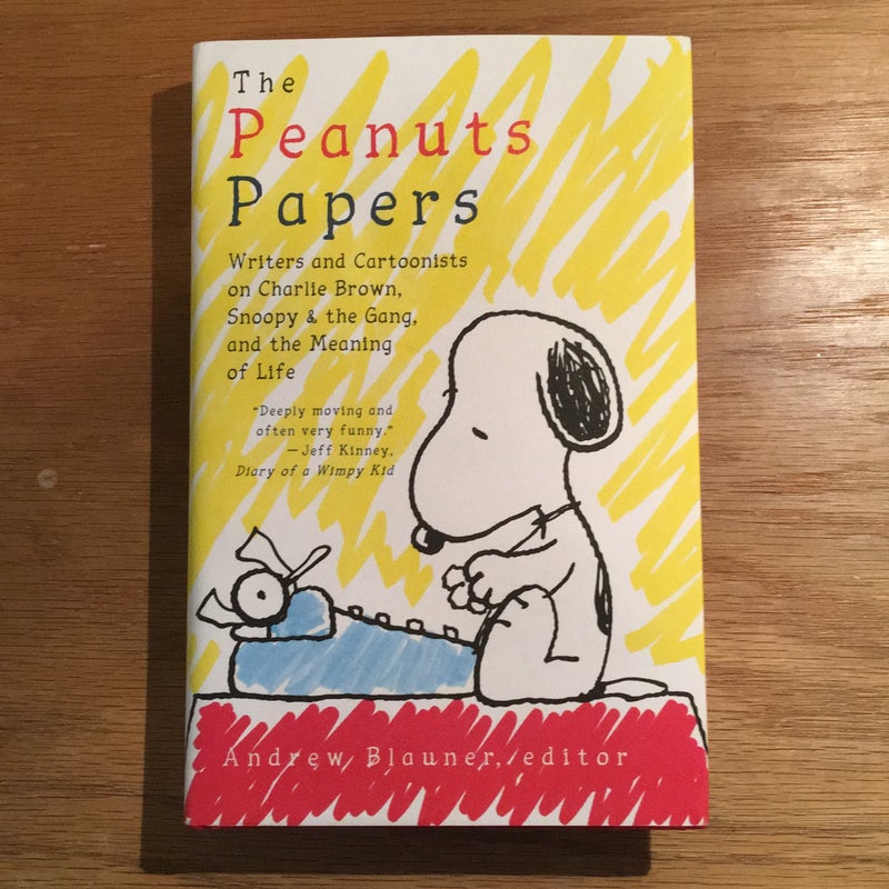 The Peanuts Papers: Writers and Cartoonists on Charlie Brown, Snoopy and the Gang, and the Meaning of Life