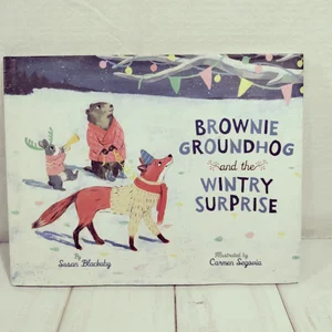 Brownie Groundhog and the Wintry Surprise