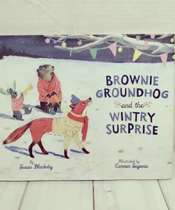 Brownie Groundhog and the Wintry Surprise