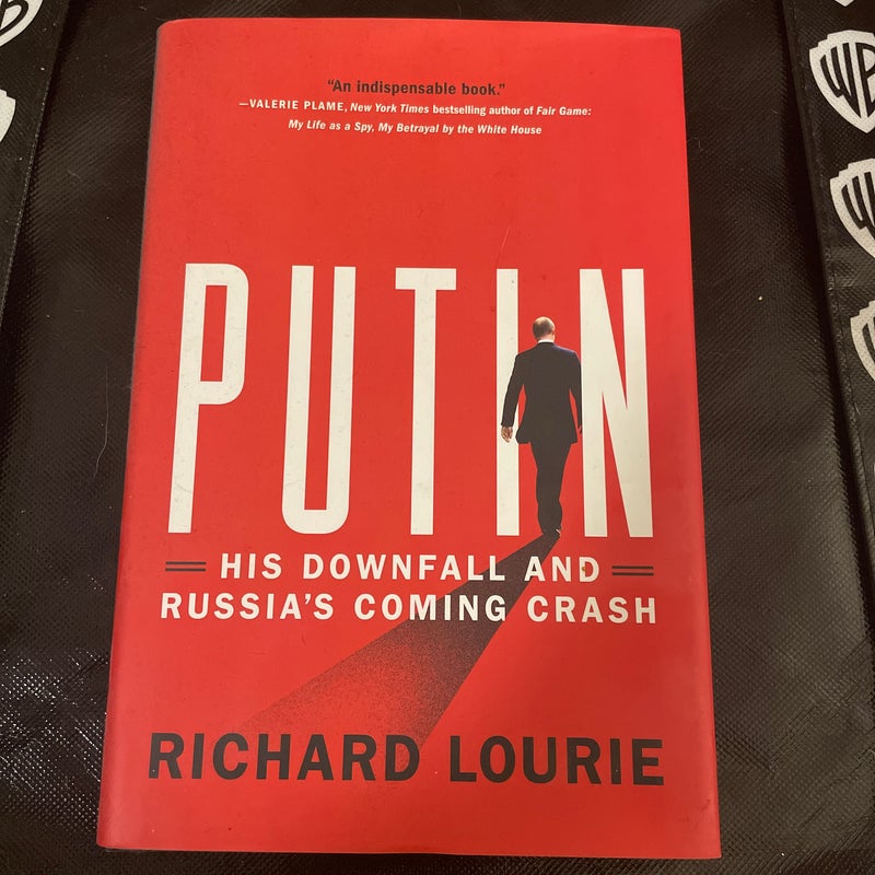 Putin: His Downfall and Russia's Coming Crash