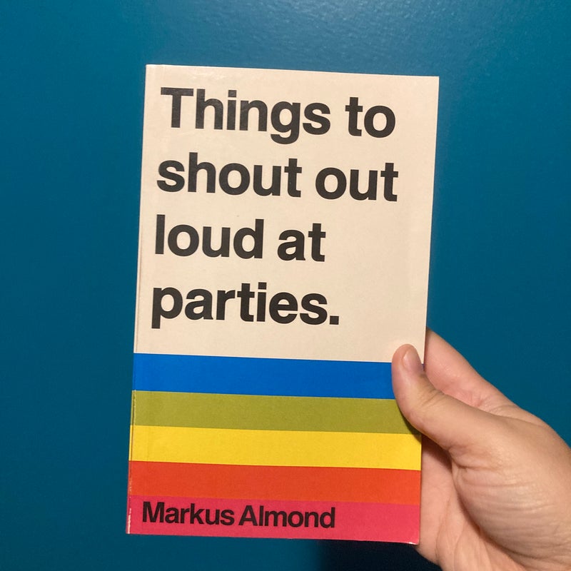 Things to Shout Out Loud at Parties