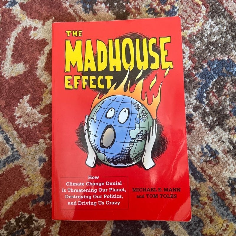 The Madhouse Effect