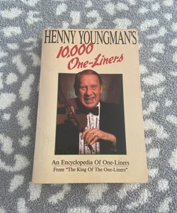 Henny Youngman's Ten Thousand One-Liners