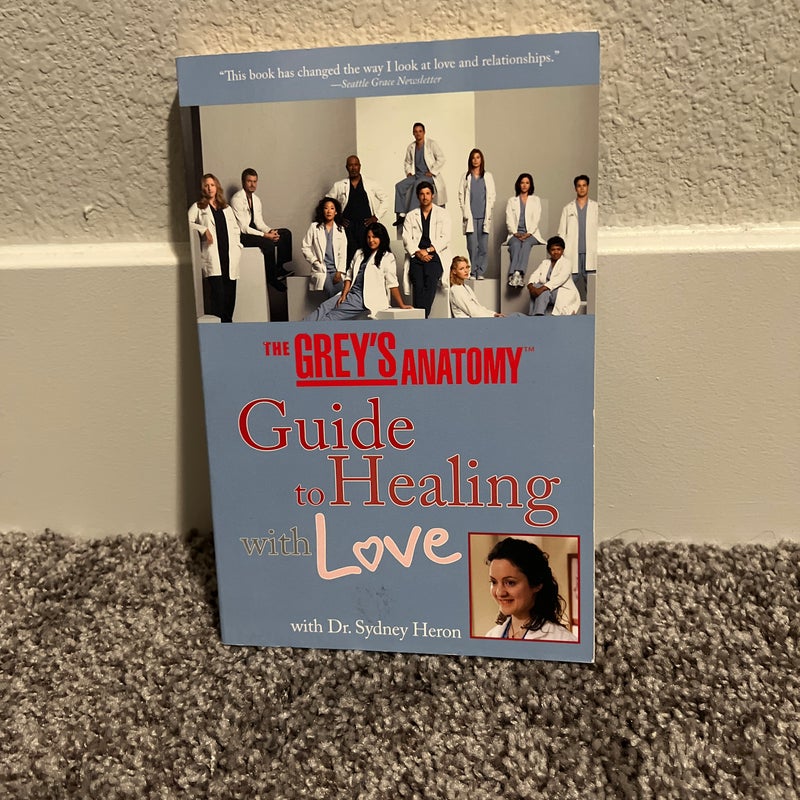 The Grey's Anatomy Guide to Healing with Love