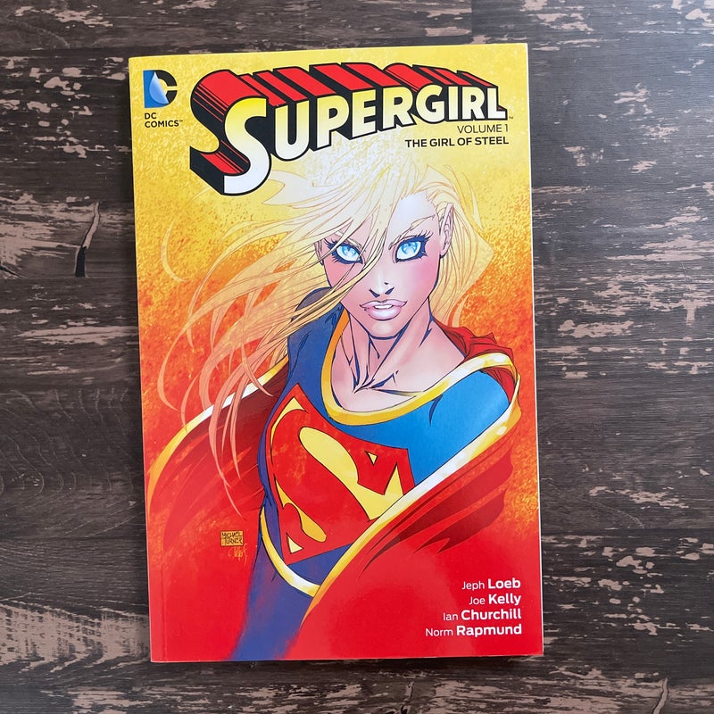 Supergirl Vol. 1: the Girl of Steel