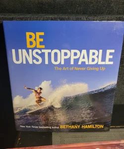 Be Unstoppable
