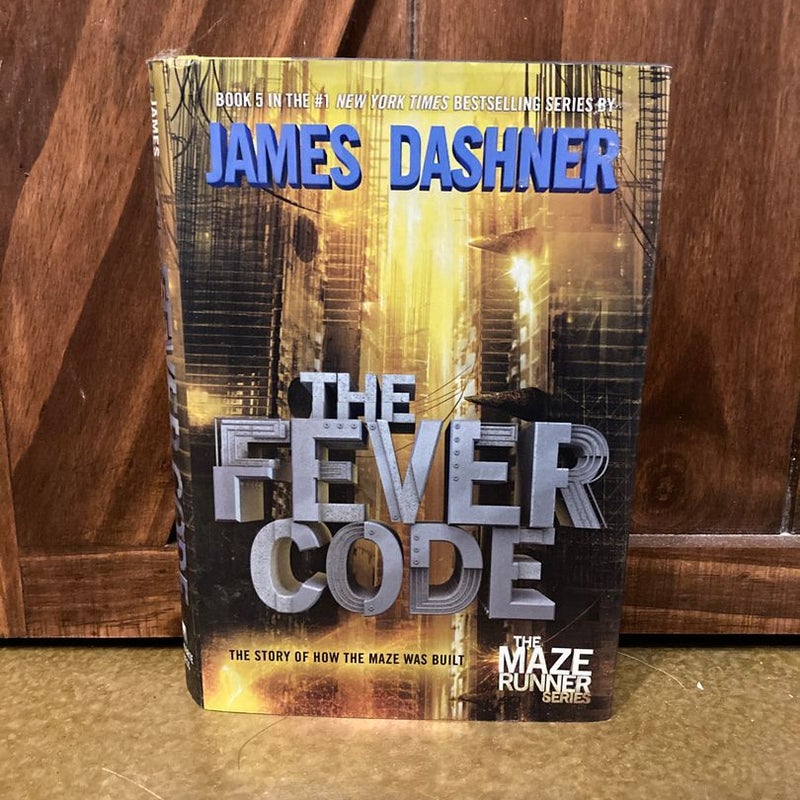 The Fever Code (Maze Runner, Book Five; Prequel)