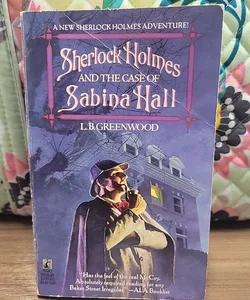 Sherlock Holmes and the Case of Sabina Hall
