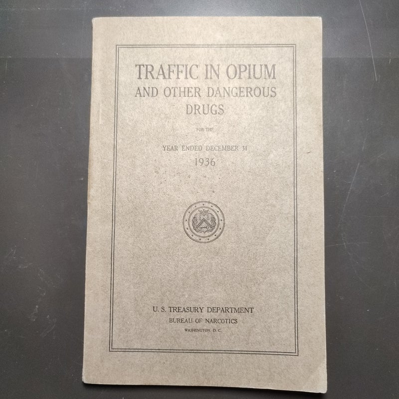 Traffic in Opium and Other Dangerous Drugs