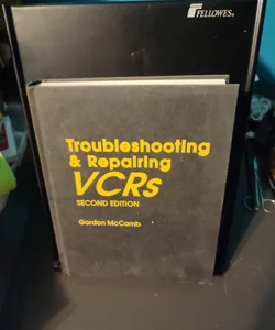 Troubleshooting and Repairing VCRs