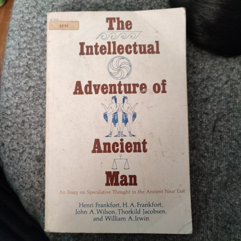 The Intellectual Adventure of Ancient Man