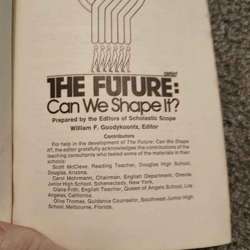 The Future : Can We Shape It? 