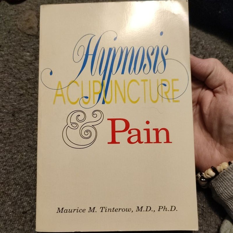Hypnosis, Acupuncture & Pain