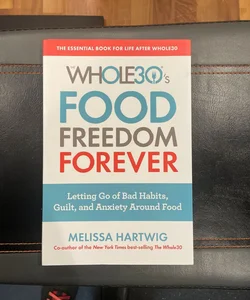 The Whole30's Food Freedom Forever