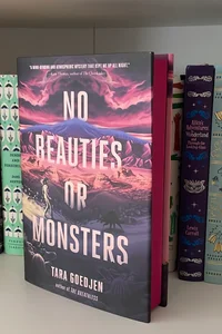 (SIGNED) No Beauties or Monsters
