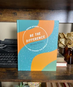 Be the Difference Monthly Planner