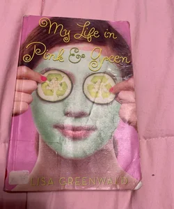 My Life in Pink and Green