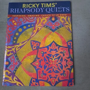 Ricky TIMS' Rhapsody Quilts