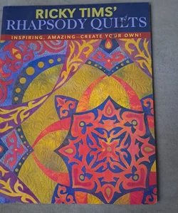 Ricky TIMS' Rhapsody Quilts