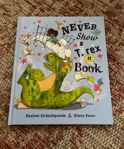Never Show a T-Rex a Book