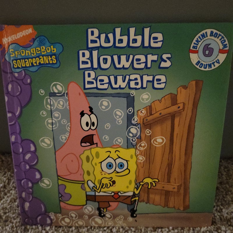 Bubble Blowers Beware