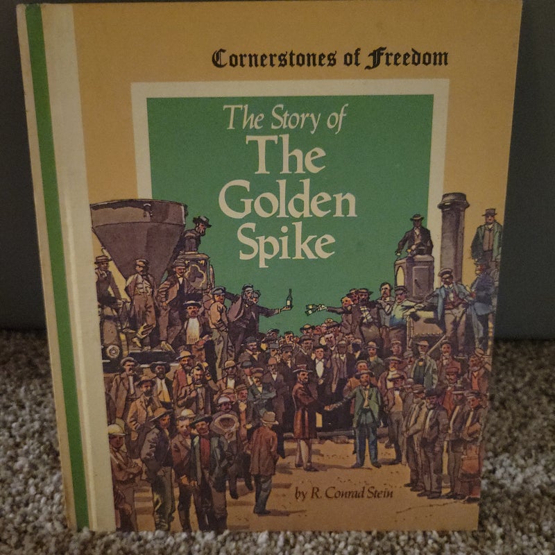 The Story of the Golden Spike