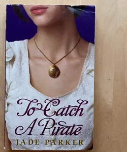 To Catch a Pirate