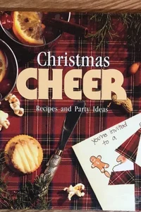 Christmas Cheer Recipes and Party Ideas