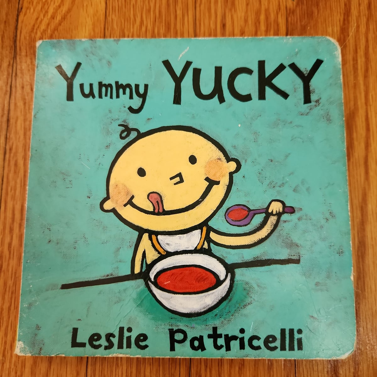 Yummy Yucky by Leslie Patricelli