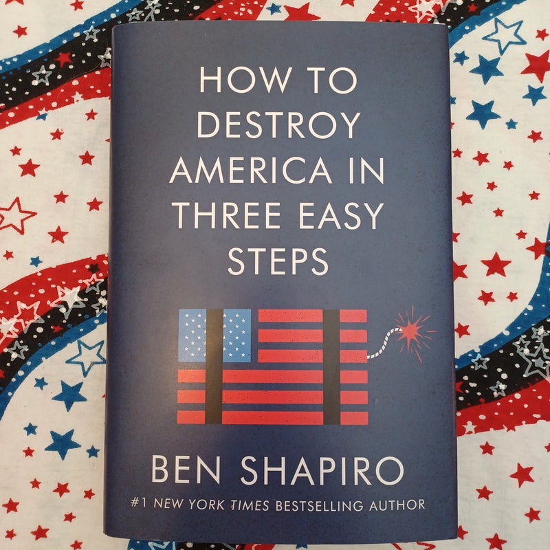 How to Destroy America in Three Easy Steps