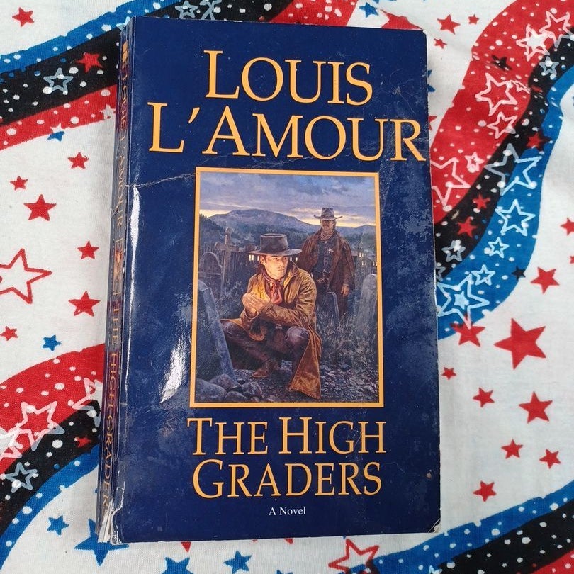 The High Graders - A novel by Louis L'Amour