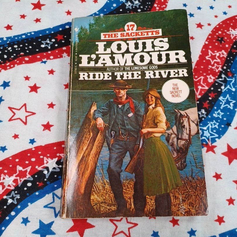 Ride the River The Sacketts #17 by Louis L'Amour , Paperback
