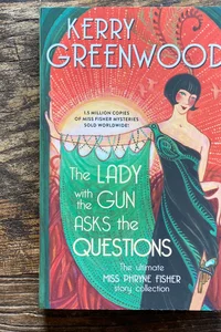 The Lady with the Gun Asks the Questions
