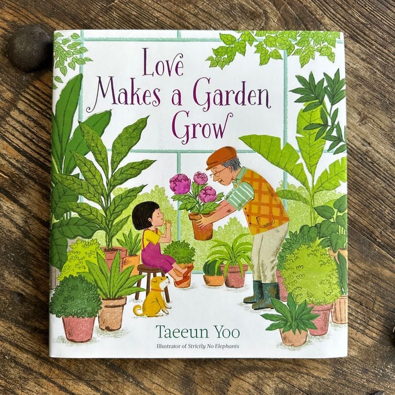 Love Makes a Garden Grow