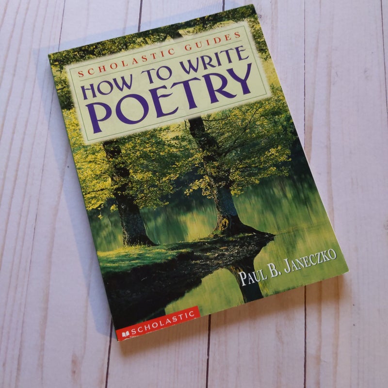 How to Write Poetry Scholastic Guides