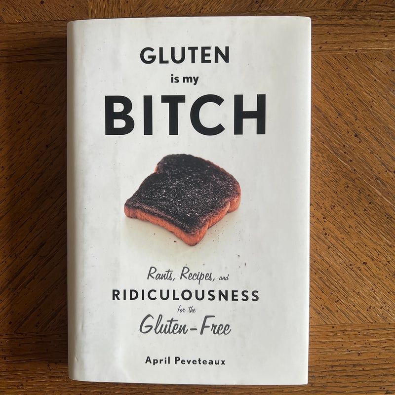 Gluten Is My Bitch