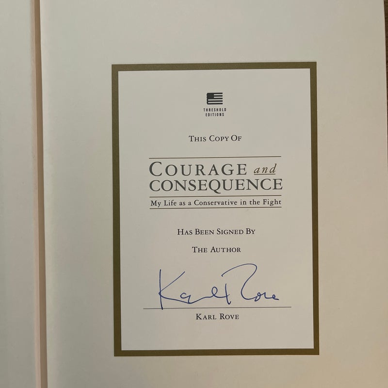 Courage and Consequence -Signed Autographed Copy
