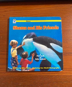Shamu and His Friends