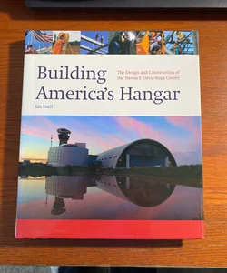 Building America's Hangar