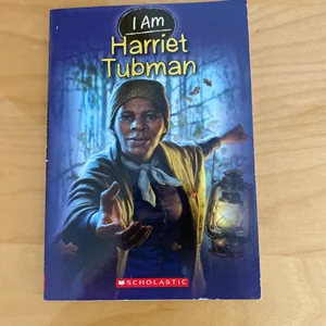 I Am #6: Harriet Tubman