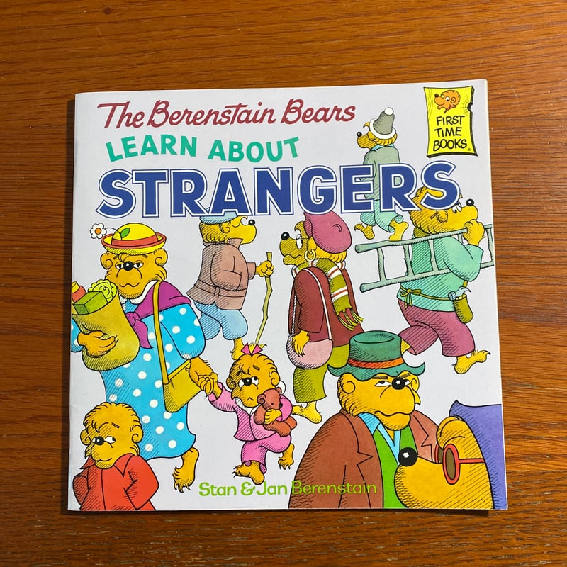 The Berenstain Bears Learn about Strangers