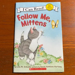 Follow Me, Mittens