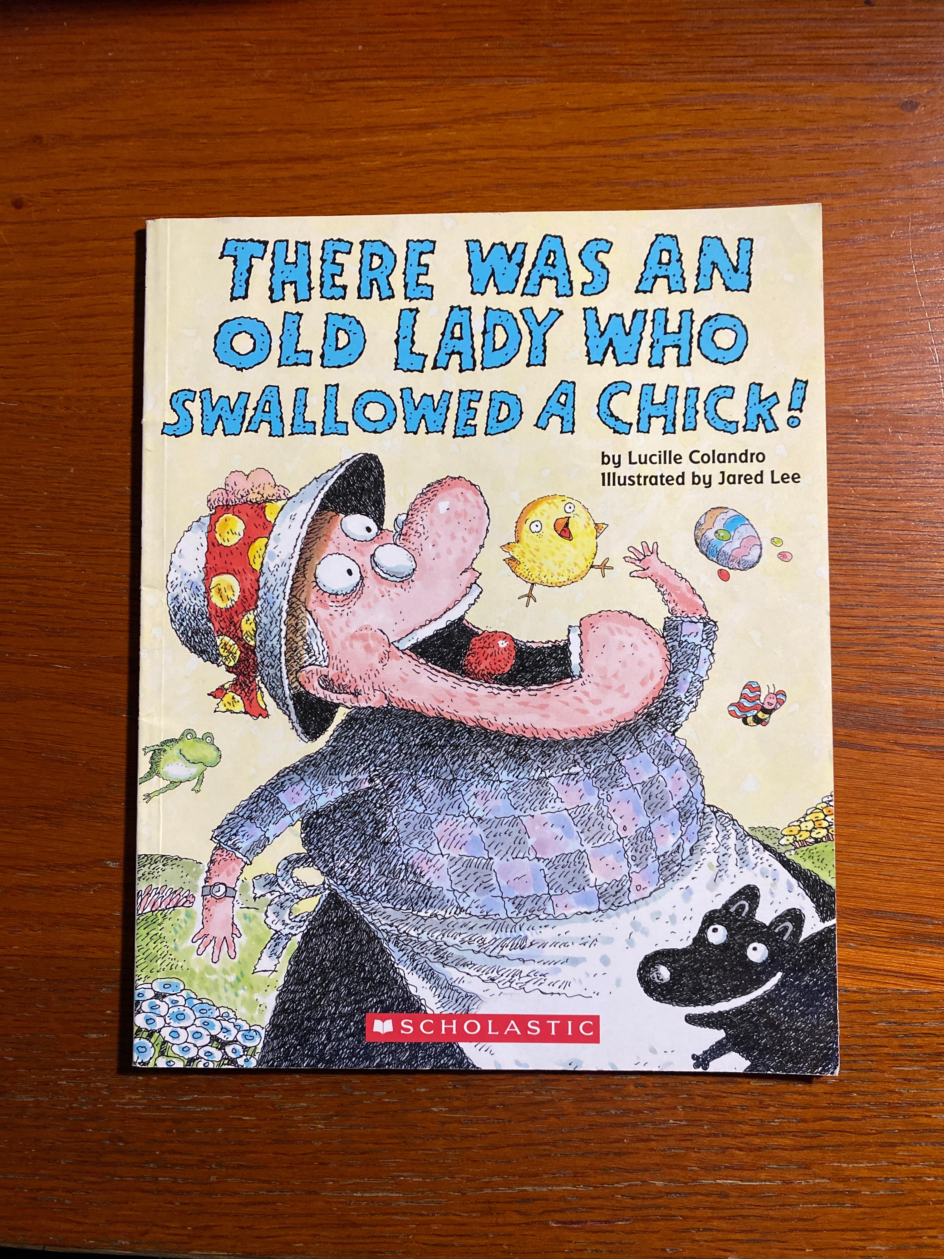 There Was an Old Lady Who Swallowed a Chick!