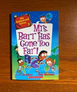 My Weirder-Est School #9: Mrs. Barr Has Gone Too Far!