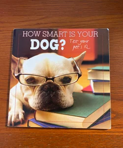 How Smart Is Your Dog?