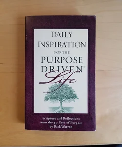 Daily Inspiration for the Purpose Driven Life