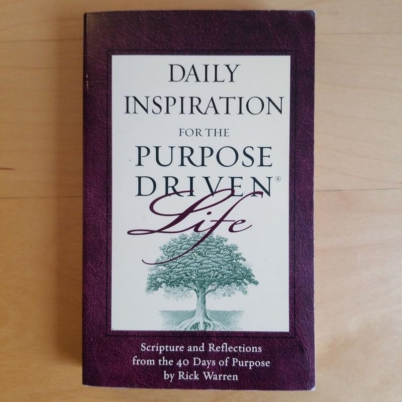 Daily Inspiration for the Purpose Driven Life