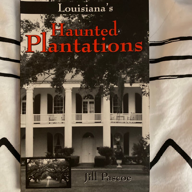 Louisiana's Haunted Plantations