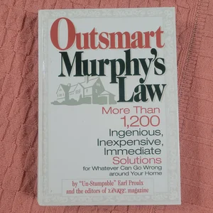 Outsmart Murphy's Law